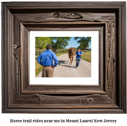 horse trail rides near me in Mount Laurel, New Jersey